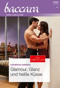 Cover Glamour, Glanz und heiße Küsse
