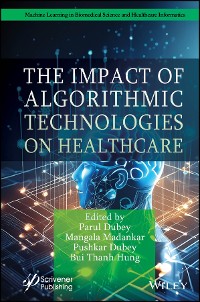 Cover The Impact of Algorithmic Technologies on Healthcare