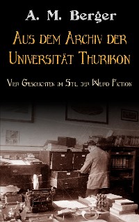 Cover Aus dem Archiv der Universität Thurikon