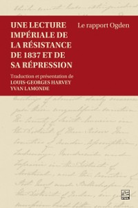 Cover Une lecture impériale de la résistance de 1837 et de sa répression
