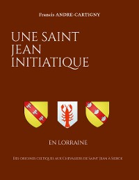 Cover Une Saint Jean Initiatique en Lorraine