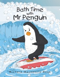 Cover Bath Time with Mr Penguin