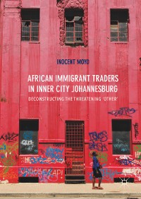 Cover African Immigrant Traders in Inner City Johannesburg