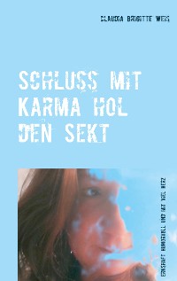 Cover Schluss mit Karma hol den Sekt