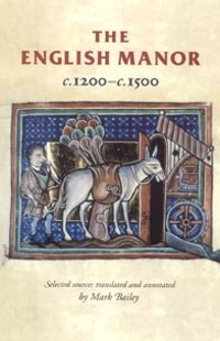 Cover The English manor c.1200–c.1500