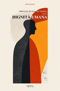 Cover Abbozzo d’una filosofia della dignità umana