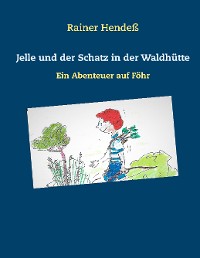 Cover Jelle und der Schatz in der Waldhütte