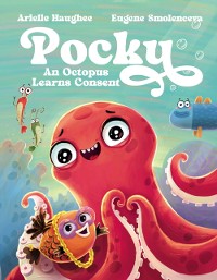 Cover Pocky: An Octopus Learns Consent