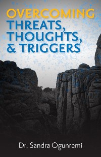 Cover Overcoming Threats, Thoughts, & Triggers