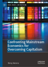 Cover Confronting Mainstream Economics for Overcoming Capitalism