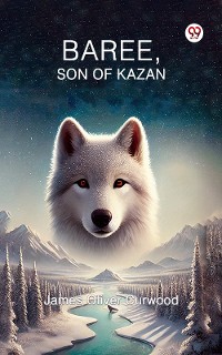 Cover Baree, Son of Kazan