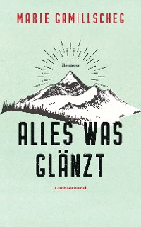 Cover Alles was glänzt