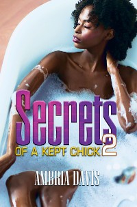 Cover Secrets of a Kept Chick, Part 2