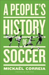 Cover A People's History of Soccer