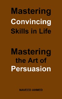 Cover Mastering Convincing Skills in Life