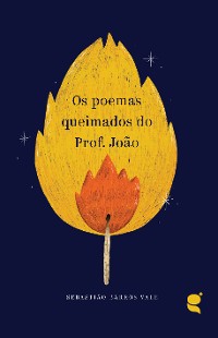 Cover Os poemas queimados do Prof. João