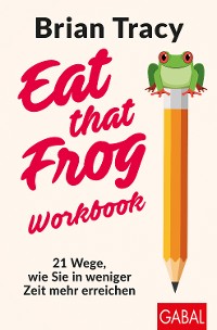 Cover Eat that Frog – Workbook