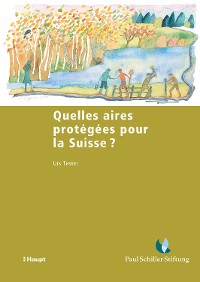 Cover Quelles aires protégées pour la Suisse ?