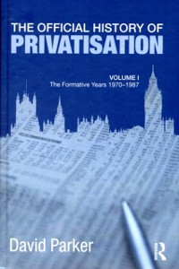 Cover Official History of Privatisation Vol. I