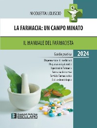 Cover La Farmacia: un campo minato. Il Manuale del Farmacista 2024