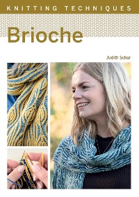Cover Knitting Techniques: Brioche