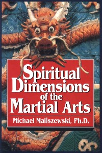 Cover Spiritual Dimensions of the Martial Arts