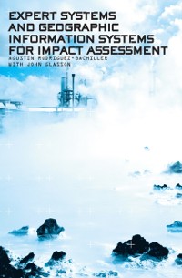 Cover Expert Systems and Geographic Information Systems for Impact Assessment