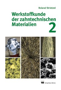 Cover Werkstoffkunde der zahntechnischen Materialien, Band 2