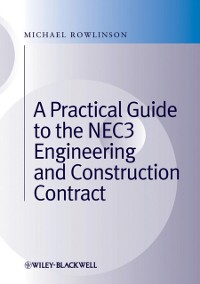 Cover Practical Guide to the NEC3 Engineering and Construction Contract