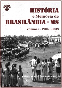 Cover História E Memória De Brasilândia/ms - Pioneiros