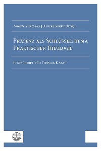 Cover Präsenz als Schlüsselthema Praktischer Theologie