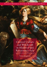 Cover Classical Culture and Witchcraft in Medieval and Renaissance Italy