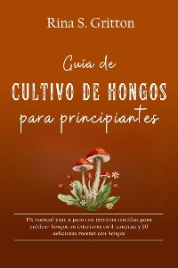 Cover Guía de cultivo de hongos para principiantes