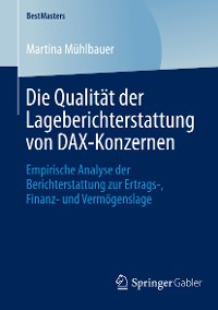 Cover Die Qualität der Lageberichterstattung von DAX-Konzernen