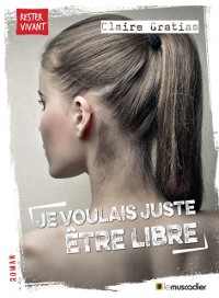 Cover Je voulais juste etre libre