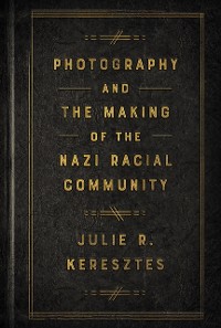 Cover Photography and the Making of the Nazi Racial Community