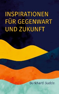 Cover Inspirationen für Gegenwart und Zukunft