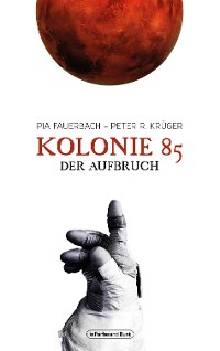 Cover Kolonie 85 – Der Aufbruch