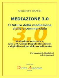 Cover MEDIAZIONE 3.0 - Il futuro della mediazione civile e commerciale