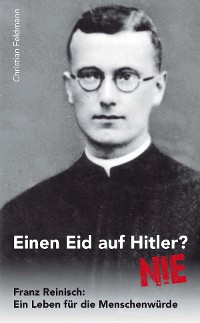 Cover Einen Eid auf Hitler? NIE