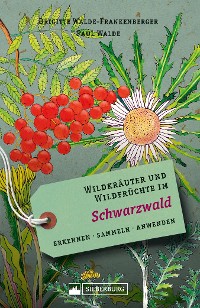 Cover Wildkräuter und Wildfrüchte im Schwarzwald