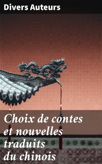 Cover Choix de contes et nouvelles traduits du chinois