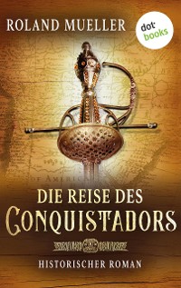 Cover Die Reise des Conquistadors