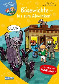 Cover Minecraft 5: Bösewichte – bis zum Abwinken!