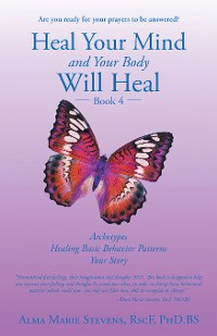 Cover Heal Your Mind and Your Body Will Heal: Book 4