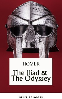 Cover The Iliad & The Odyssey: Embark on Homer's Timeless Epic Adventure - eBook Edition