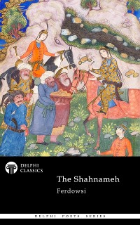 Cover The Shahnameh by Ferdowsi (Illustrated)