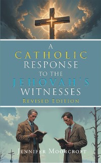 Cover A Catholic Response to the Jehovah's Witnesses