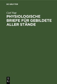 Cover Physiologische Briefe für Gebildete aller Stände