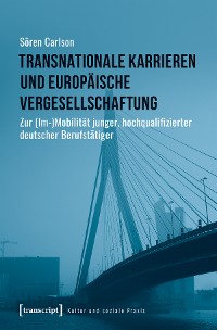 Cover Transnationale Karrieren und europäische Vergesellschaftung